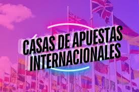 Casas de Apuestas Internacionales Todo lo Que Necesitas Saber Casas de Apuestas Internacionales Todo lo Que Necesitas Saber