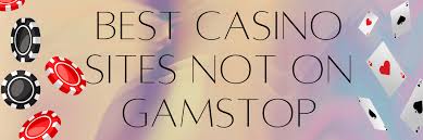 Explore the World of Casinos Not Registered on Gamstop -1740345795 Explore the World of Casinos Not Registered on Gamstop -1740345795