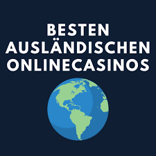 Die Vorteile von Online-Casinos im Ausland 589015205