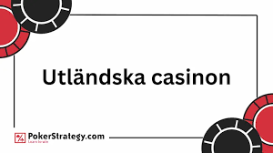 Utländska Casino En Guide till Spelupplevelser utanför Sverige 607720565 Utländska Casino En Guide till Spelupplevelser utanför Sverige 607720565